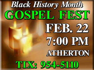 Gospel Fest - Feb. 22 - 7pm - Atherton Auditorium - (209) 954-5110