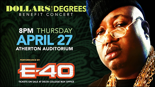 Dollars For Degrees Benefit Concert with E-40, April 27, 8pm, Atherton Auditorium