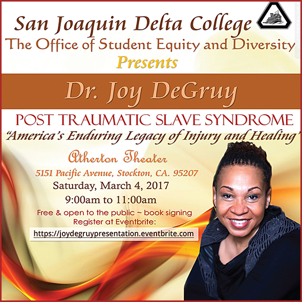 Dr. Joy DeGruy, Post Traumatic Slave Syndrome, March 4, 9am @ Atherton Auditorium. FREE