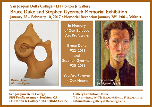 Bruce Duke & Stephen Gyermek Memorial Exhibition, Jan 28 - Feb 10.